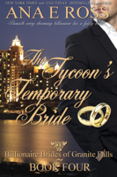 Ana E Ross - The Tycoon's Temporary Bride - Book Four artwork