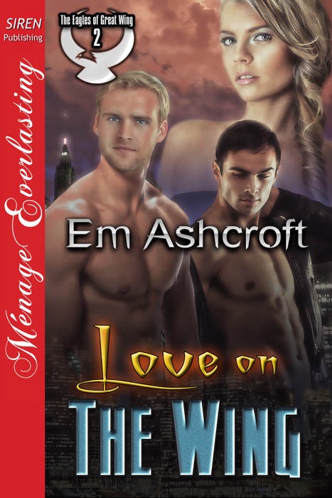 Love on the Wing [The Eagles of Great Wing 2]