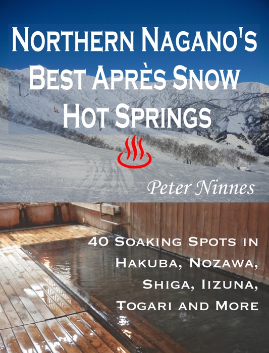 Northern Nagano’s Best Après Snow Hot Springs