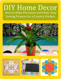 DIY Home Decor: How to Make Placemats and Other Easy Sewing Projects for a Country Kitchen
