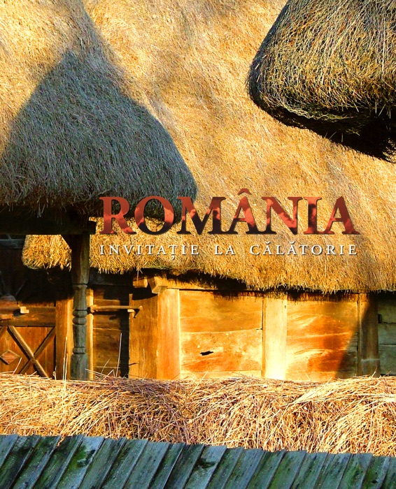 România. Invitație la călătorie