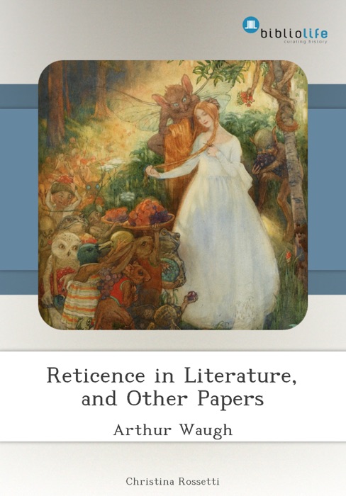 Reticence in Literature, and Other Papers