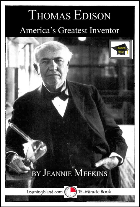 Thomas Edison: America's Greatest Inventor: Educational Version