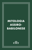 Mitologia assiro-babilonese - AA.VV.