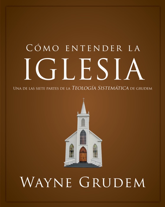 Cómo entender la iglesia