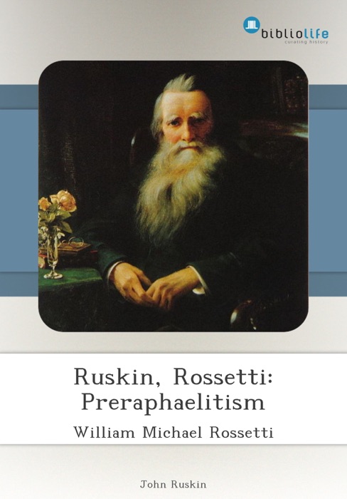 Ruskin, Rossetti: Preraphaelitism