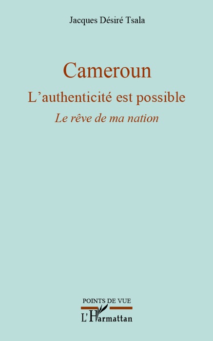 Cameroun L’authenticité est possible