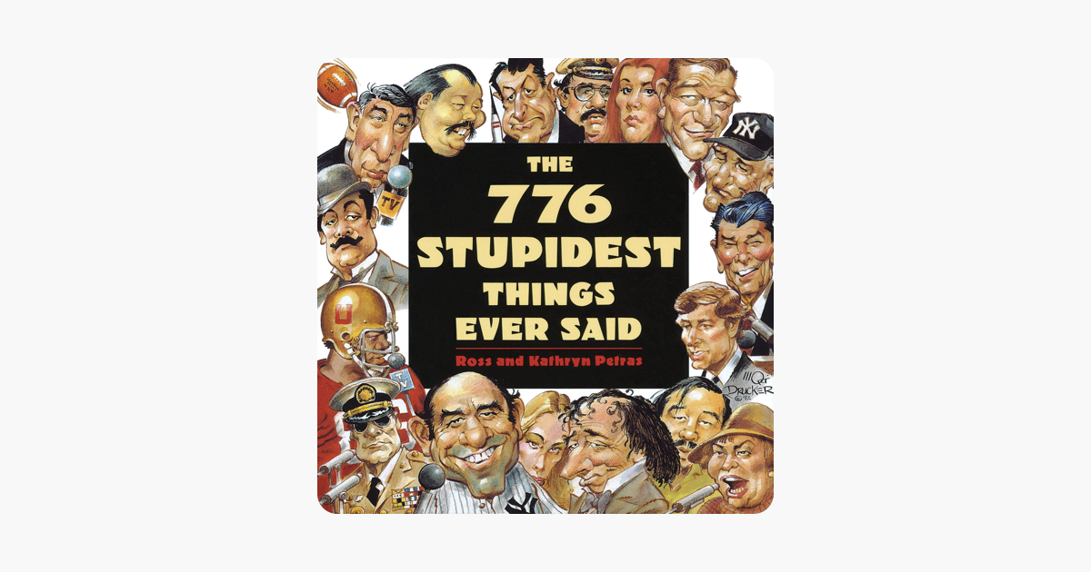 776-stupidest-things-ever-said-on-apple-books