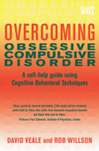 Overcoming Obsessive Compulsive Disorder - David Veale & Rob Willson