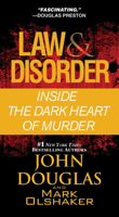 John Douglas & Mark Olshaker - Law & Disorder artwork