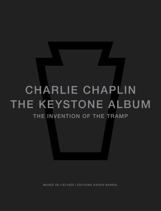 Charlie Chaplin. The Keystone Album