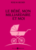 Rose M. Becker - Le bébé, mon milliardaire et moi - 3 illustration
