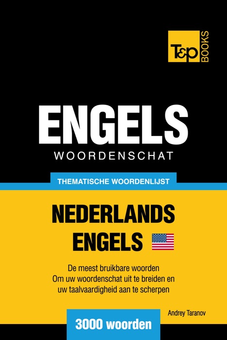 Thematische woordenschat Nederlands-Amerikaans-Engels: 3000 woorden