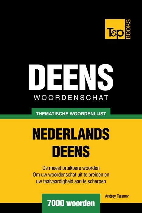 Thematische woordenschat Nederlands-Deens: 7000 woorden