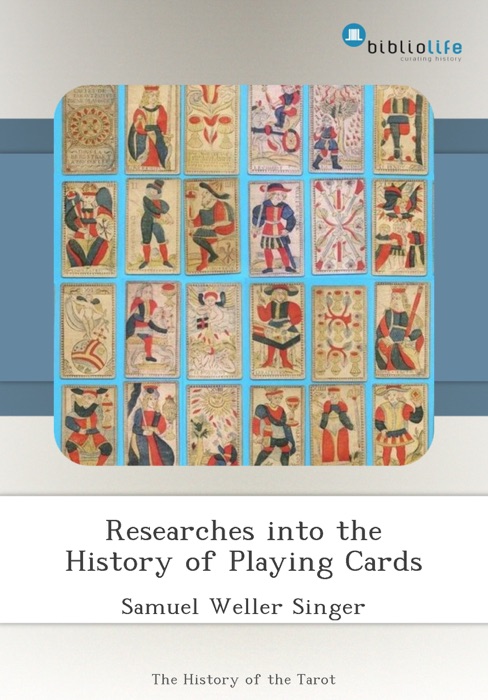 Researches into the History of Playing Cards