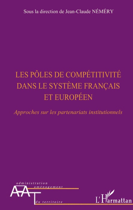 Les pôles de compétitivité dans le système Français et Européen