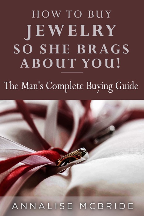 How To Buy Jewelry So She Brags About You!