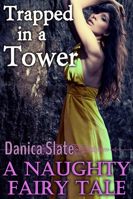 Trapped in a Tower: A Naughty Fairy Tale