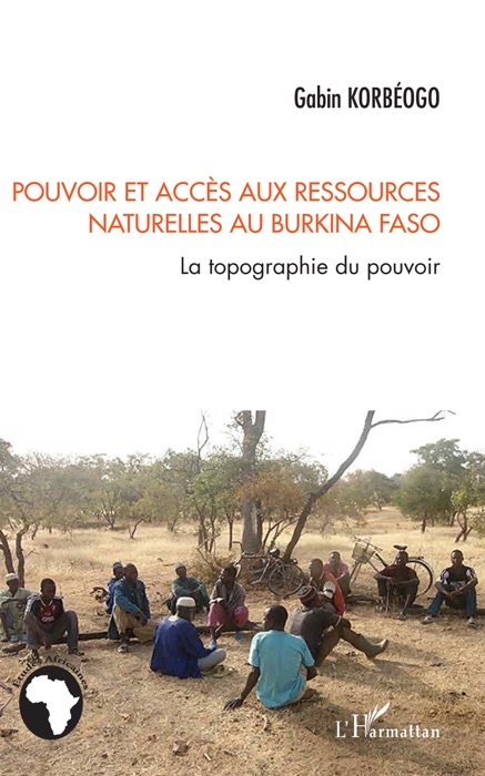 Pouvoir et accès aux ressources naturelles au Burkina Faso