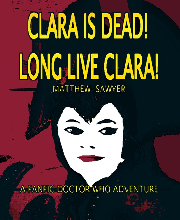 Clara is Dead! Long Live Clara!