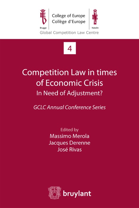 Competition Law in times of Economic Crisis : in Need of Adjustment ?