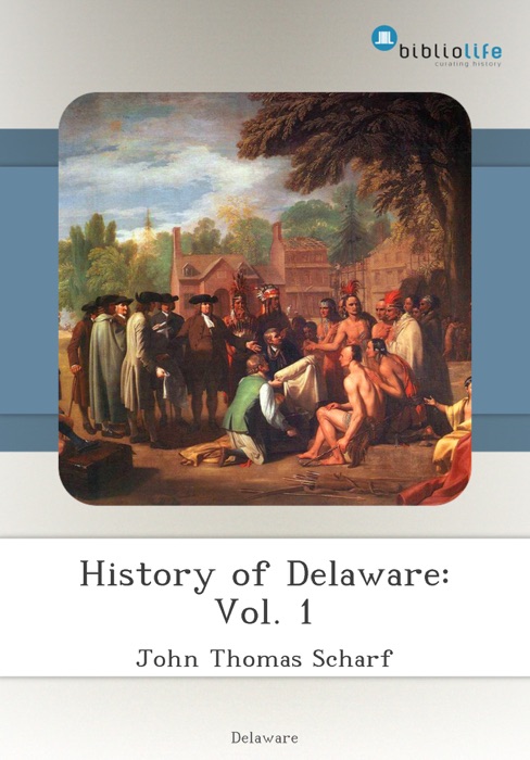 History of Delaware: Vol. 1