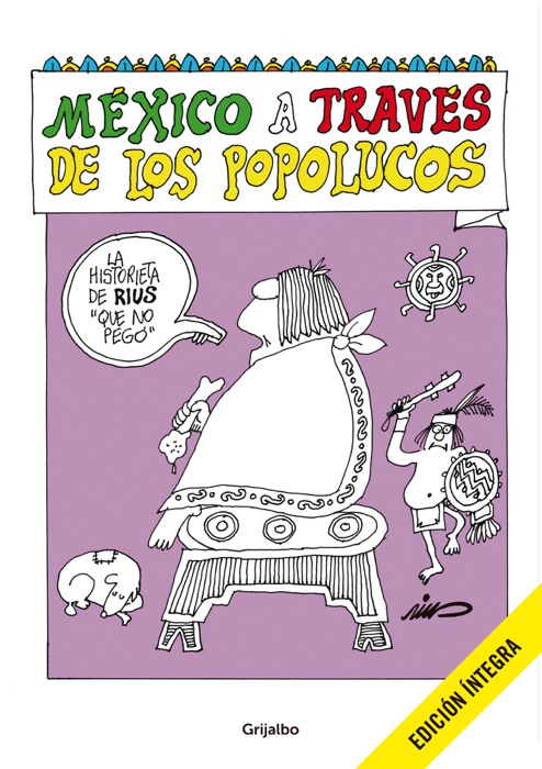 México a través de Los Popolucos (Colección Rius)