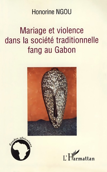 Mariage et violence dans la société traditionnelle fang au Gabon