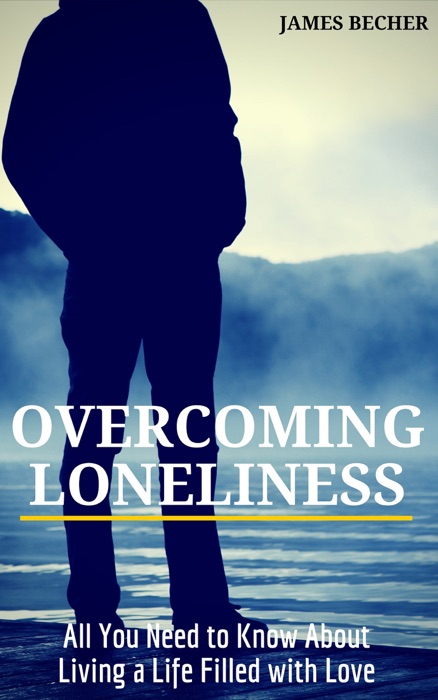 Overcoming Loneliness