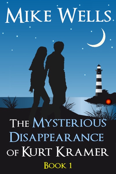 The Mysterious Disappearance of Kurt Kramer: A Romantic Teenage Sci-Fi Thriller - Book 1