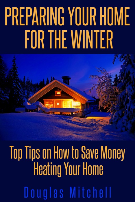 Preparing Your Home for the Winter
