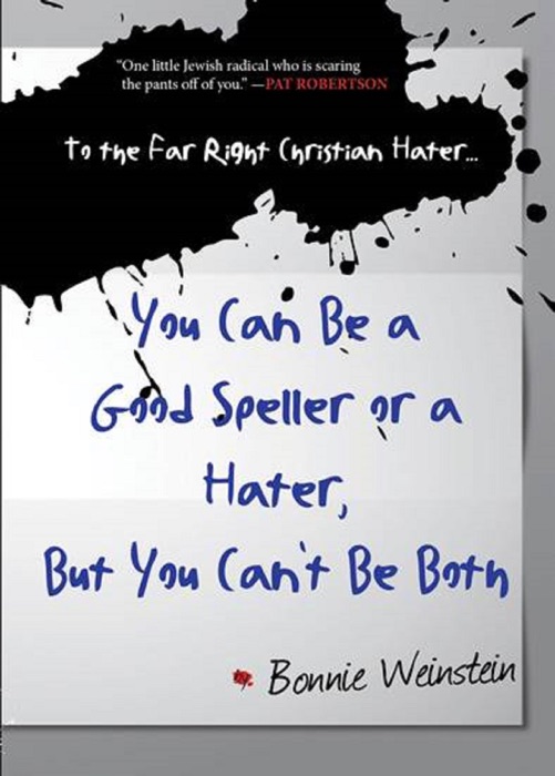 To the Far Right Christian Hater...You Can Be a Good Speller or a Hater, But You Can't Be Both