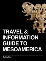 Travel and Information Guide to Mesoamerica