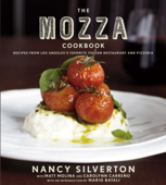 The Mozza Cookbook - Nancy Silverton, Matt Molina, Carolynn Carreno & Mario Batali