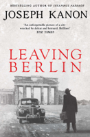 Joseph Kanon - Leaving Berlin artwork