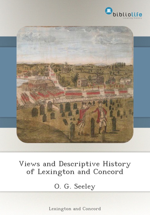 Views and Descriptive History of Lexington and Concord