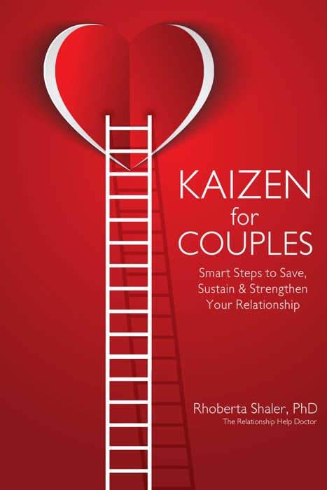 Kaizen for Couples: Smart Steps to Save, Sustain & Strengthen Your Relationship