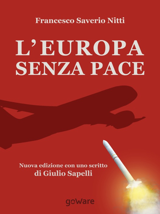 L’Europa senza Pace. Nuova edizione con uno scritto di Giulio Sapelli