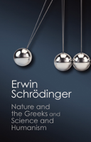 Erwin Schrodinger - Nature and the Greeks' and 'Science and Humanism' artwork