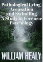 Pathological Lying, Accusation, and Swindling
