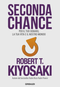 Seconda Chance - Robert T. Kiyosaki