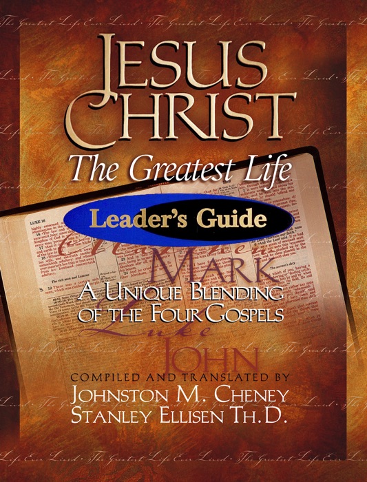 Jesus Christ The Greatest Life - Leader's Guide