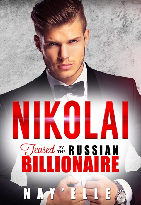 Nikolai: Teased by the Russian Billionaire