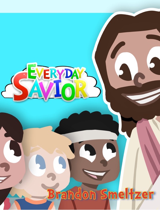 Everyday Savior by Brandon Smeltzer