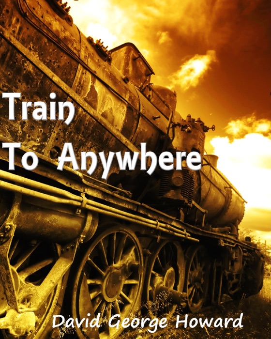 Train to Anywhere