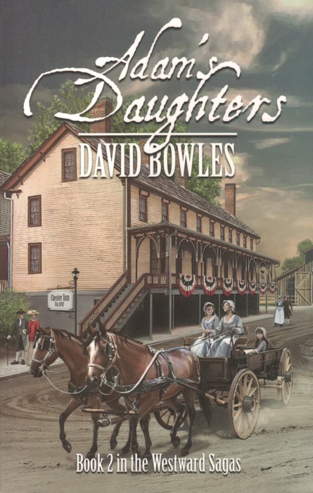 Adam's Daughters: Book 2 in the Westward Sagas