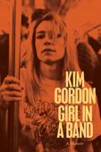 Girl in a Band - Kim Gordon