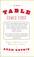 Adam Gopnik - The Table Comes First artwork