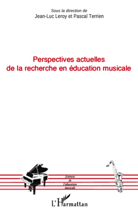 Perspectives actuelles de la recherche en éducation musicale