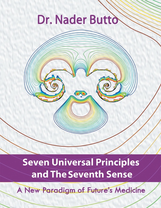 Seven Universal Principles and the Seventh Sense